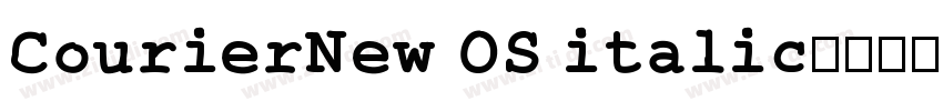 CourierNew OS italic字体转换
